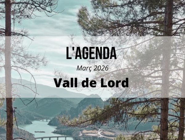 Agenda del mes de març a la Vall de Lord